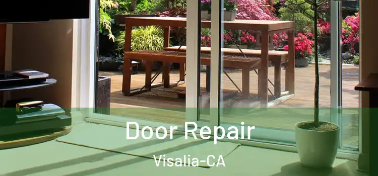 Door Repair Visalia-CA