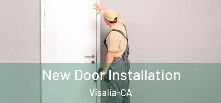 New Door Installation Visalia-CA